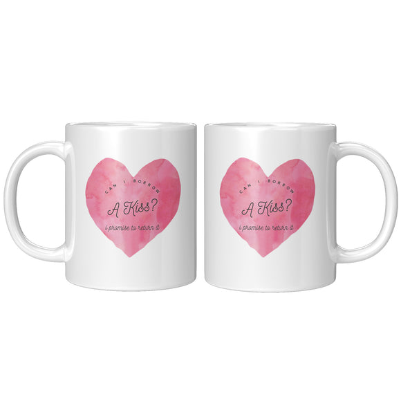 Can I Borrow a Kiss - Mug v1