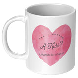 Can I Borrow a Kiss - Mug v1