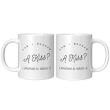 Can I Borrow a Kiss - Mug v3