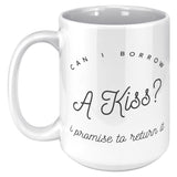 Can I Borrow a Kiss - Mug v3