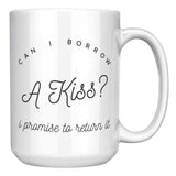 Can I Borrow a Kiss - Mug v3