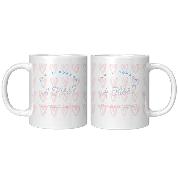 Can I Borrow a Kiss Mug v2