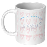 Can I Borrow a Kiss Mug v2