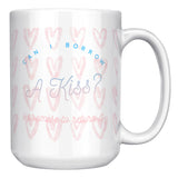 Can I Borrow a Kiss Mug v2