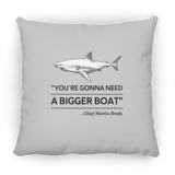 Gonna Need a Bigger Boat - Pillow, Large