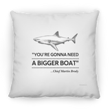 Gonna Need a Bigger Boat - Pillow, Medium