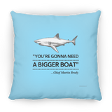 Gonna Need a Bigger Boat - Pillow, Large