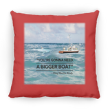 Gonna Need a Bigger Boat Scene - Pillow, Small