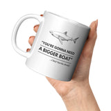 Gonna Need a Bigger Boat - Mug