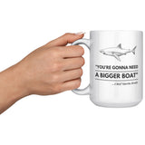 Gonna Need a Bigger Boat - Mug