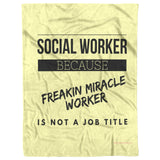 Social Worker - Freakin Miracle Worker - Fleece Blanket v1