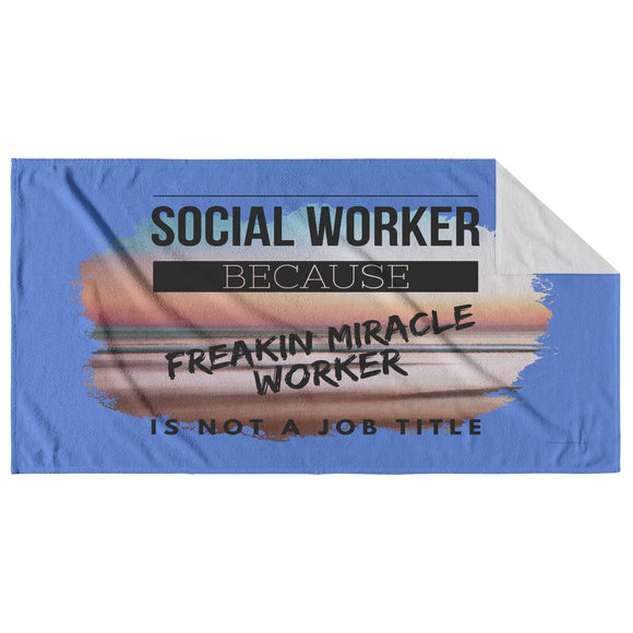 Social Worker - Freakin Miracle Worker Sunset, Beach Towel