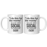 Social Worker, For the Money - Mug v2