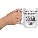 Social Worker, For the Money - Mug v2