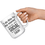 Social Worker, For the Money - Mug v2