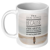 Social Worker, Freakin Miracle Worker - v3