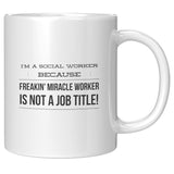 Social Worker, Freakin Miracle Worker - Mug v6
