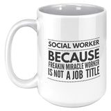 Social Worker, Freakin Miracle Worker - Mug v5