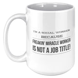 Social Worker, Freakin Miracle Worker - Mug v6