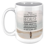 Social Worker, Freakin Miracle Worker - v3