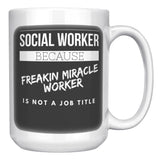 Social Worker, Freakin Miracle Worker BLACK bckgrnd - Mug v7
