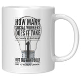 Social Worker, How Many to Change a Bulb - Mug