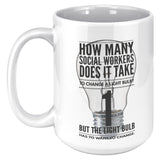 Social Worker, How Many to Change a Bulb - Mug