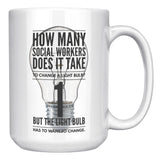 Social Worker, How Many to Change a Bulb - Mug