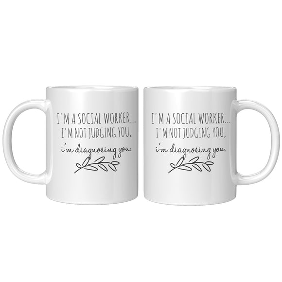 Social Worker, I'm Not Judging You - Mug v2