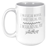 Social Worker, I'm Not Judging You - Mug v1