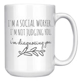 Social Worker, I'm Not Judging You - Mug v2