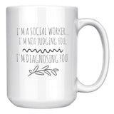 Social Worker, I'm Not Judging You - Mug v1