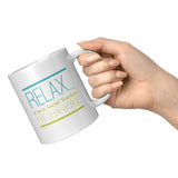 Social Worker, Relax I've seen Worse - Mug
