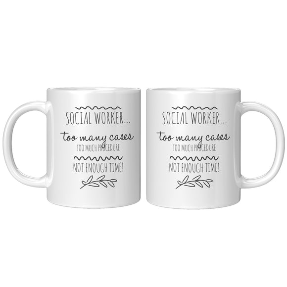 Social Worker, Too Many Cases - Mug v2