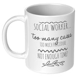 Social Worker, Too Many Cases - Mug v2