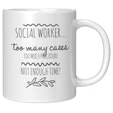 Social Worker, Too Many Cases - Mug v2