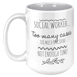 Social Worker, Too Many Cases - Mug v2