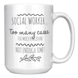 Social Worker, Too Many Cases - Mug v2