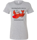 Wake Up Happy, Sleep With a Lobster Lover, Marblehead - Ladies Fitted T-Shirt - by Bella