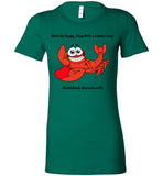 Wake Up Happy, Sleep With a Lobster Lover, Marblehead - Ladies Fitted T-Shirt - by Bella