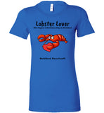 Lobster Lover- What Happens in Marblehead, Stays in Marblehead - Ladies Fitted T-Shirt - by Bella