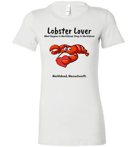 Lobster Lover- What Happens in Marblehead, Stays in Marblehead - Ladies Fitted T-Shirt - by Bella