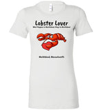 Lobster Lover- What Happens in Marblehead, Stays in Marblehead - Ladies Fitted T-Shirt - by Bella