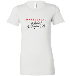 Marblehead - Birthplace of the American Navy - Ladies Fitted T-Shirt - by Bella