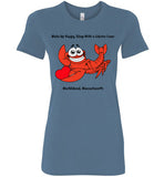 Wake Up Happy, Sleep With a Lobster Lover, Marblehead - Ladies Fitted T-Shirt - by Bella