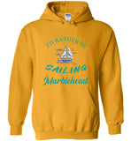 I'd Rather Be Sailing, Marblehead - Hoodie