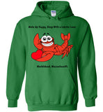 Wake Up Happy, Sleep With a Lobster Lover, Marblehead - Hoodie