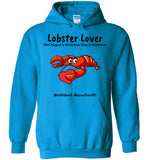 Lobster Lover- What Happens in Marblehead, Stays in Marblehead - Hoodie