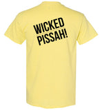 WICKED PISSAH! T-Shirt (FRONT LEFT & BACK PRINT) - Gildan