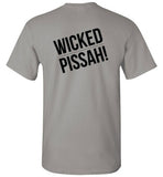 WICKED PISSAH! T-Shirt (FRONT LEFT & BACK PRINT) - Gildan